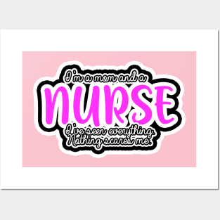 I'm a mom, and a nurse Posters and Art